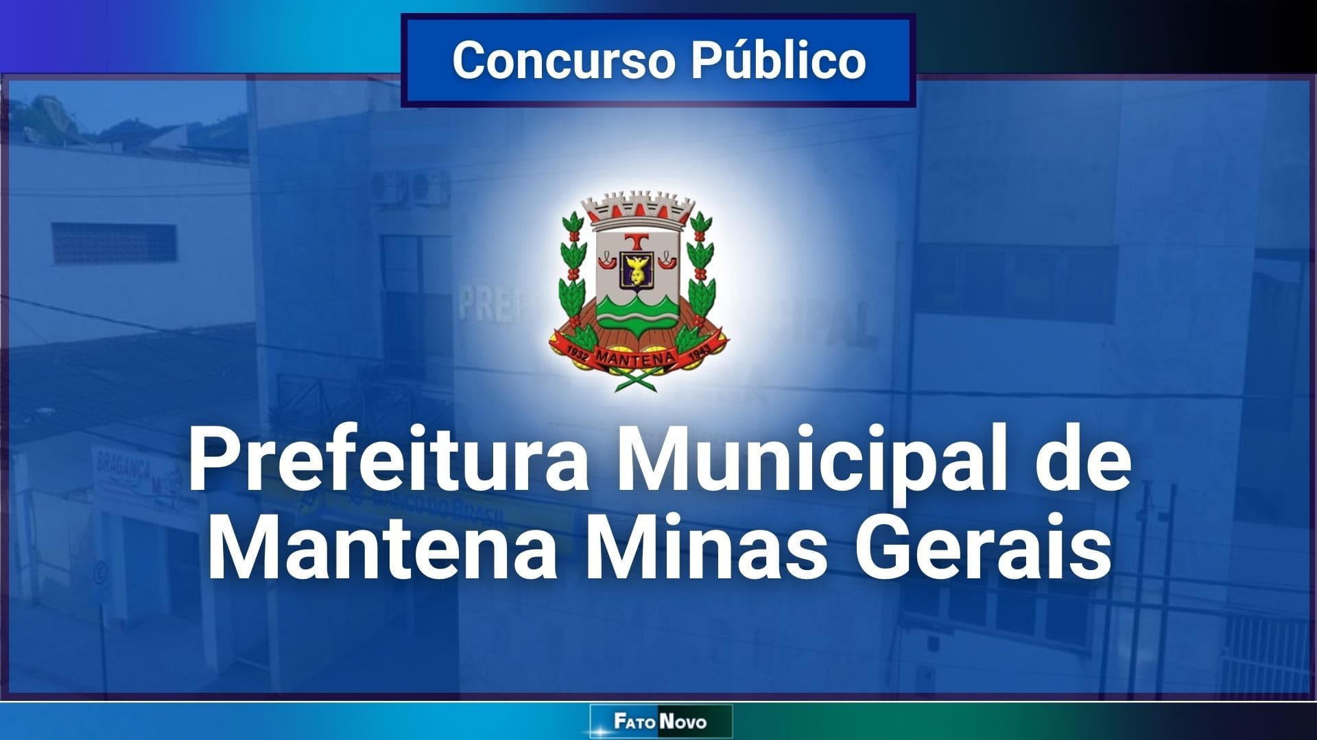 Concurso Prefeitura de Mantena – MG abre mais de 320 vagas