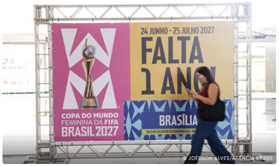 Brasília inicia contagem regressiva de 1 ano da Copa do Mundo Feminina de 2027