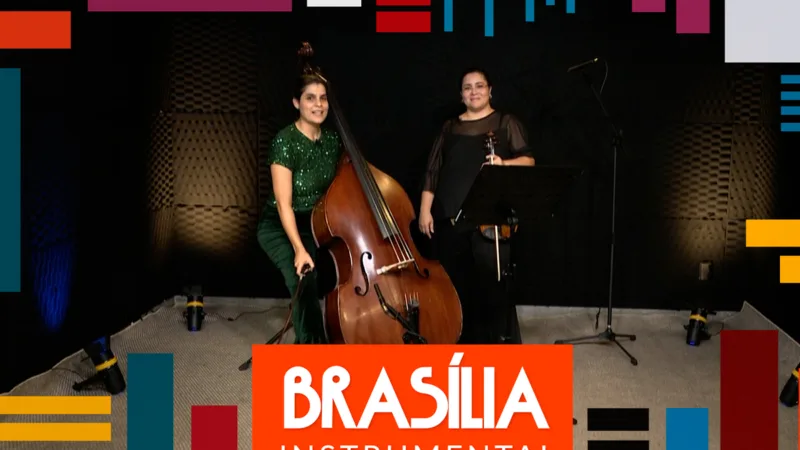 Programa Brasília Instrumental recebe Manoela Freitas e Luciana Arraes